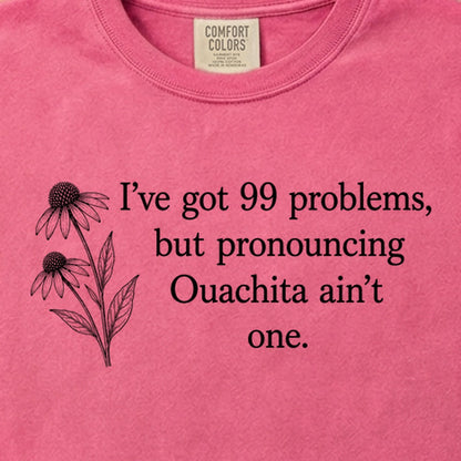 99 Problems Ouachita Ain't One Cotton T-Shirt
