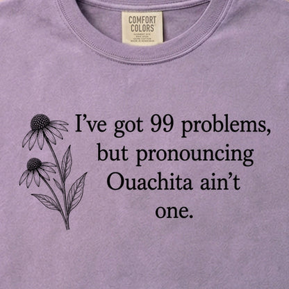 99 Problems Ouachita Ain't One Cotton T-Shirt