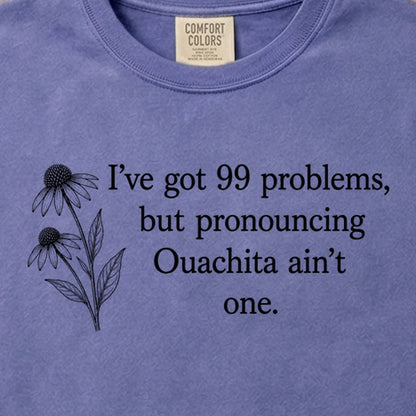 99 Problems Ouachita Ain't One Cotton T-Shirt