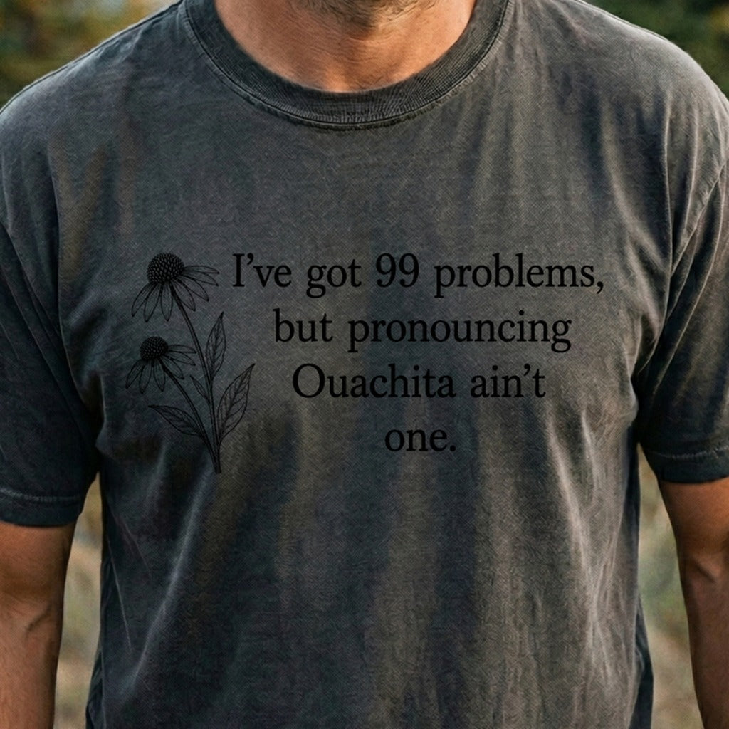 99 Problems Ouachita Ain't One Cotton T-Shirt
