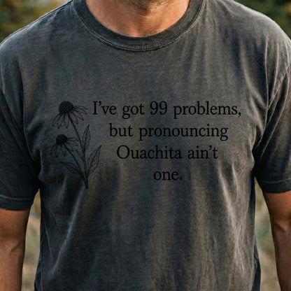 99 Problems Ouachita Ain't One Cotton T-Shirt