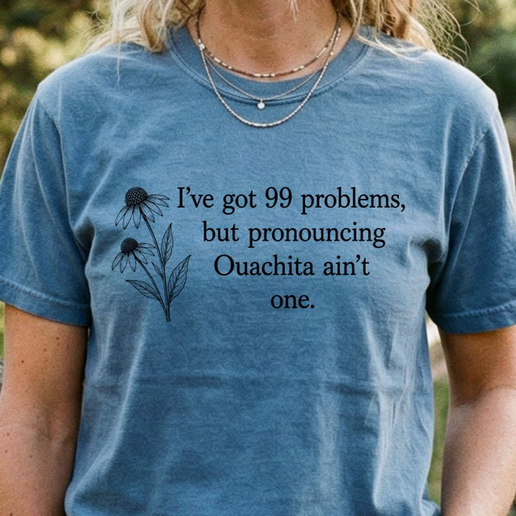 99 Problems Ouachita Ain't One Cotton T-Shirt