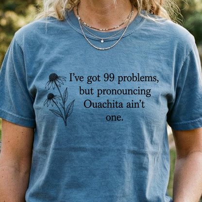 99 Problems Ouachita Ain't One Cotton T-Shirt