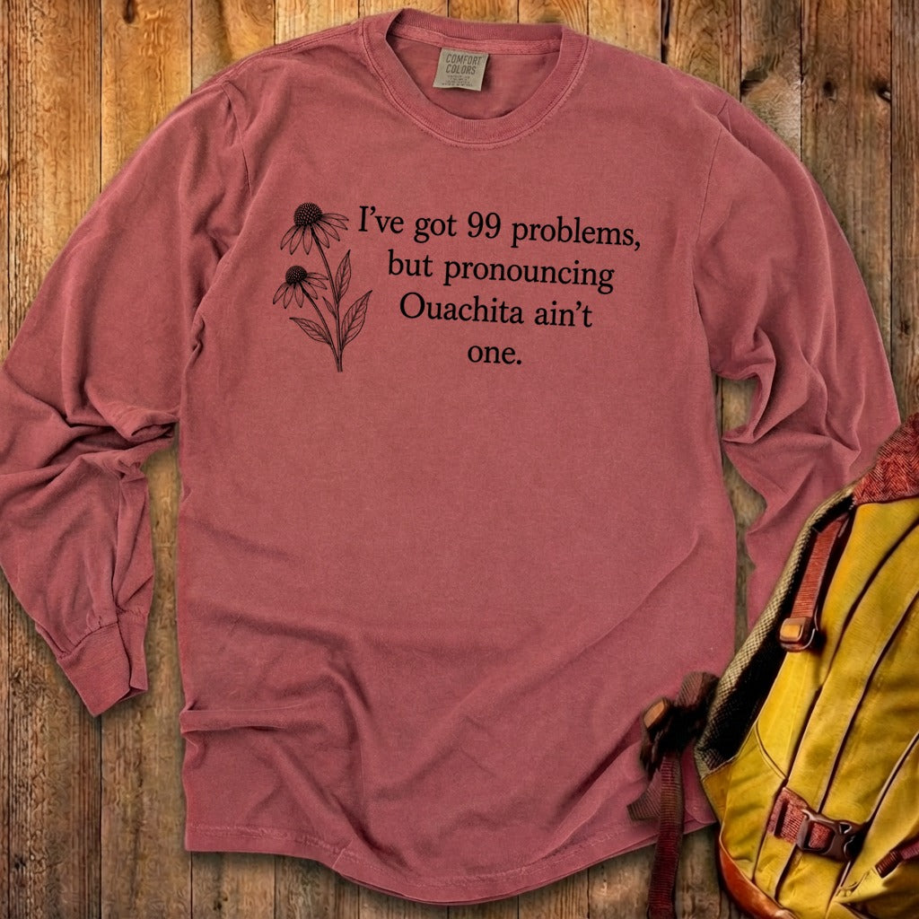 99 Problems Ouachita Ain't One Premium Long Sleeve