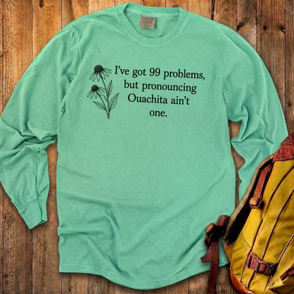 99 Problems Ouachita Ain't One Premium Long Sleeve
