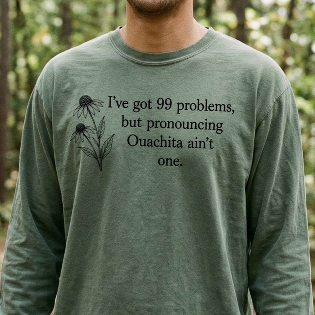 99 Problems Ouachita Ain't One Premium Long Sleeve