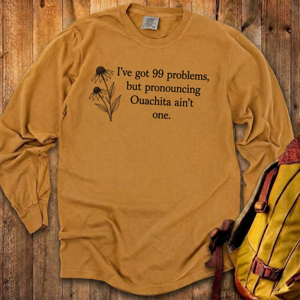 99 Problems Ouachita Ain't One Premium Long Sleeve