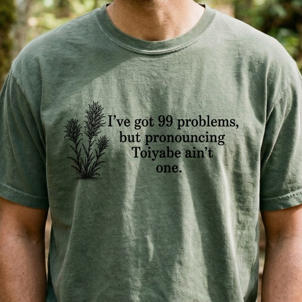 99 Problems Toiyabe Ain't One Cotton T-Shirt