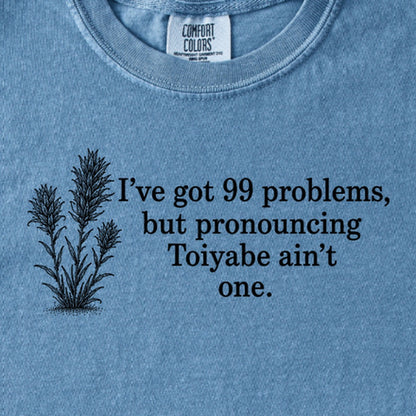 99 Problems Toiyabe Ain't One Kids Cotton T-Shirt