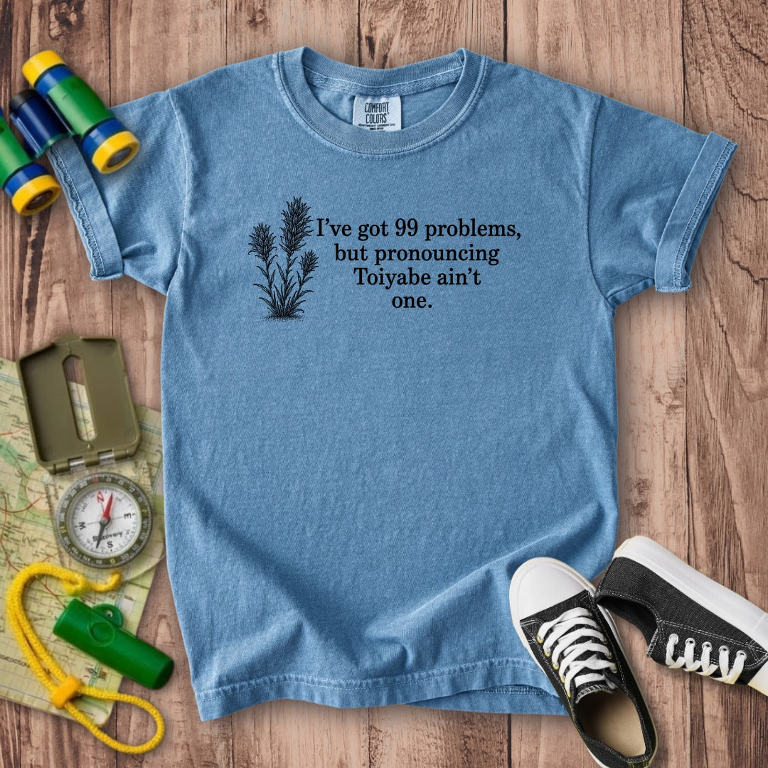 99 Problems Toiyabe Ain't One Kids Cotton T-Shirt