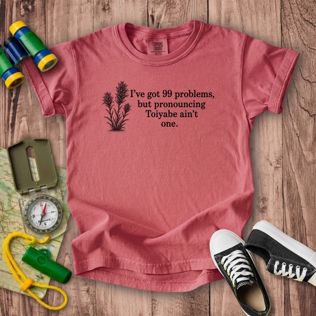 99 Problems Toiyabe Ain't One Kids Cotton T-Shirt