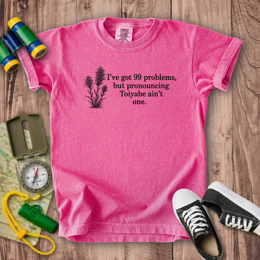 99 Problems Toiyabe Ain't One Kids Cotton T-Shirt