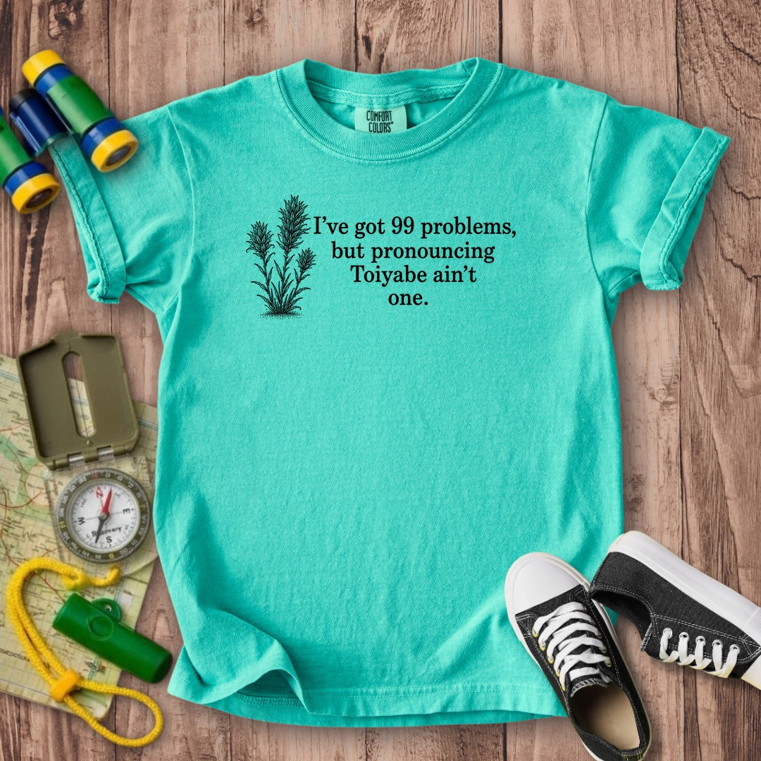 99 Problems Toiyabe Ain't One Kids Cotton T-Shirt