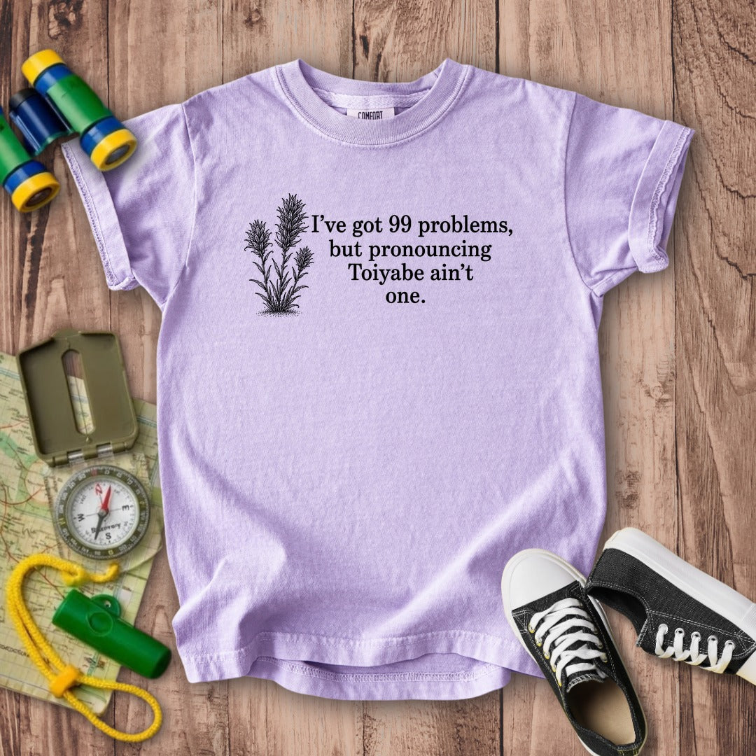 99 Problems Toiyabe Ain't One Kids Cotton T-Shirt