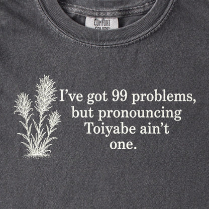 99 Problems Toiyabe Ain't One Kids Cotton T-Shirt