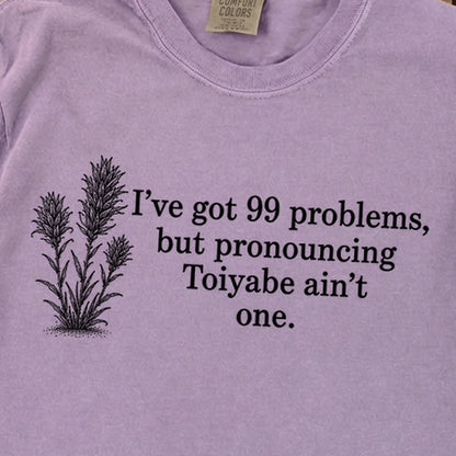 99 Problems Toiyabe Ain't One Premium Long Sleeve