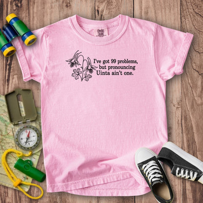 99 Problems Uinta Ain't One Kids Cotton T-Shirt