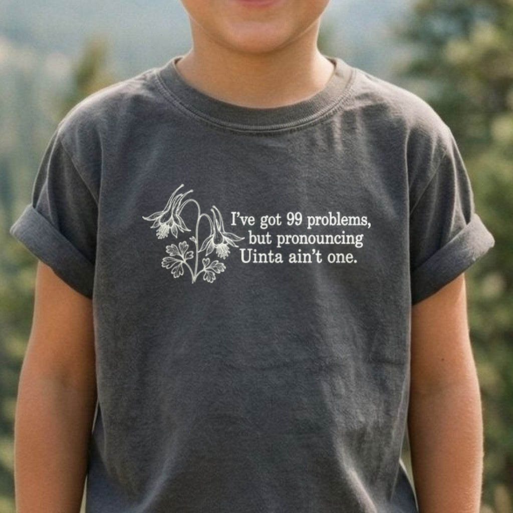 99 Problems Uinta Ain't One Kids Cotton T-Shirt