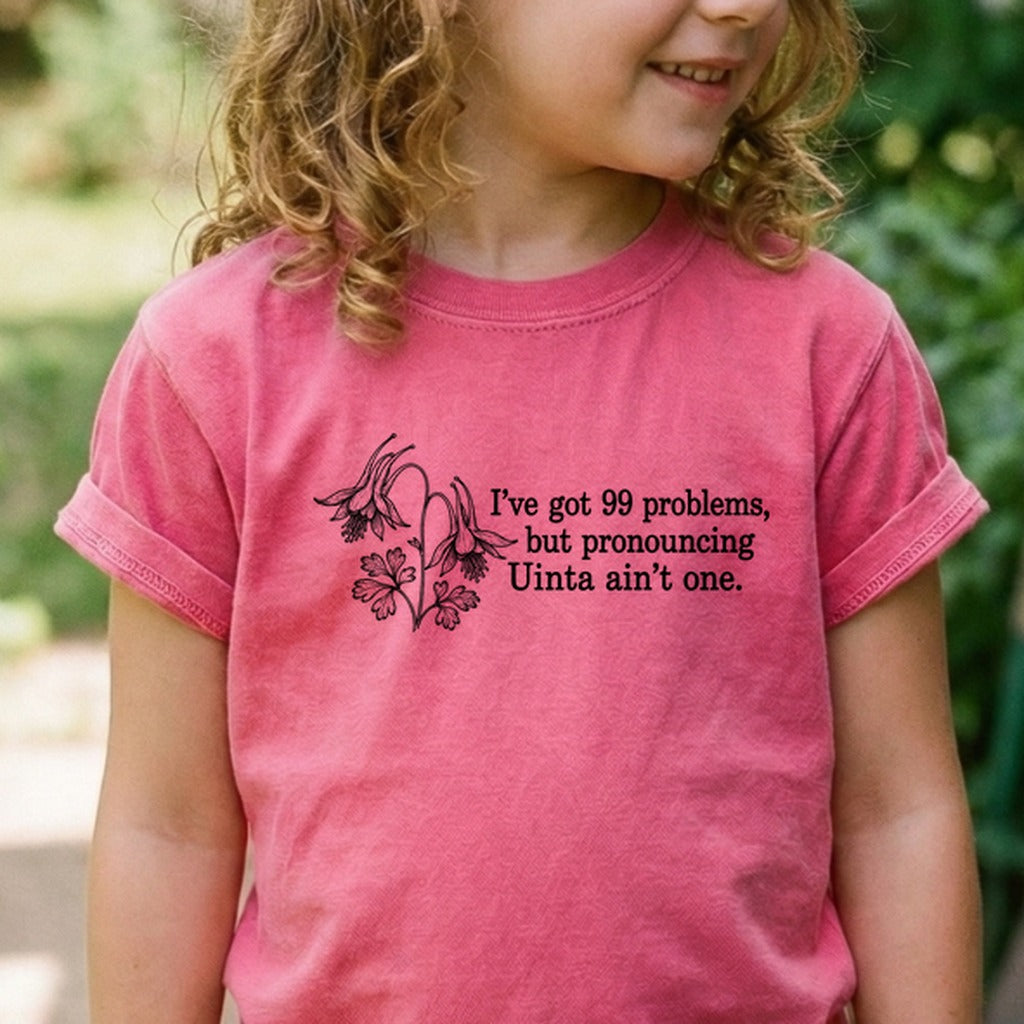 99 Problems Uinta Ain't One Kids Cotton T-Shirt