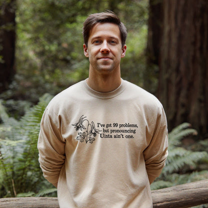 99 Problems Uinta Ain't One Crewneck Sweatshirt