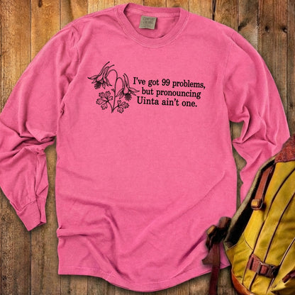 99 Problems Uinta Ain't One Premium Long Sleeve