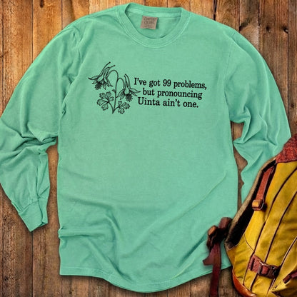99 Problems Uinta Ain't One Premium Long Sleeve
