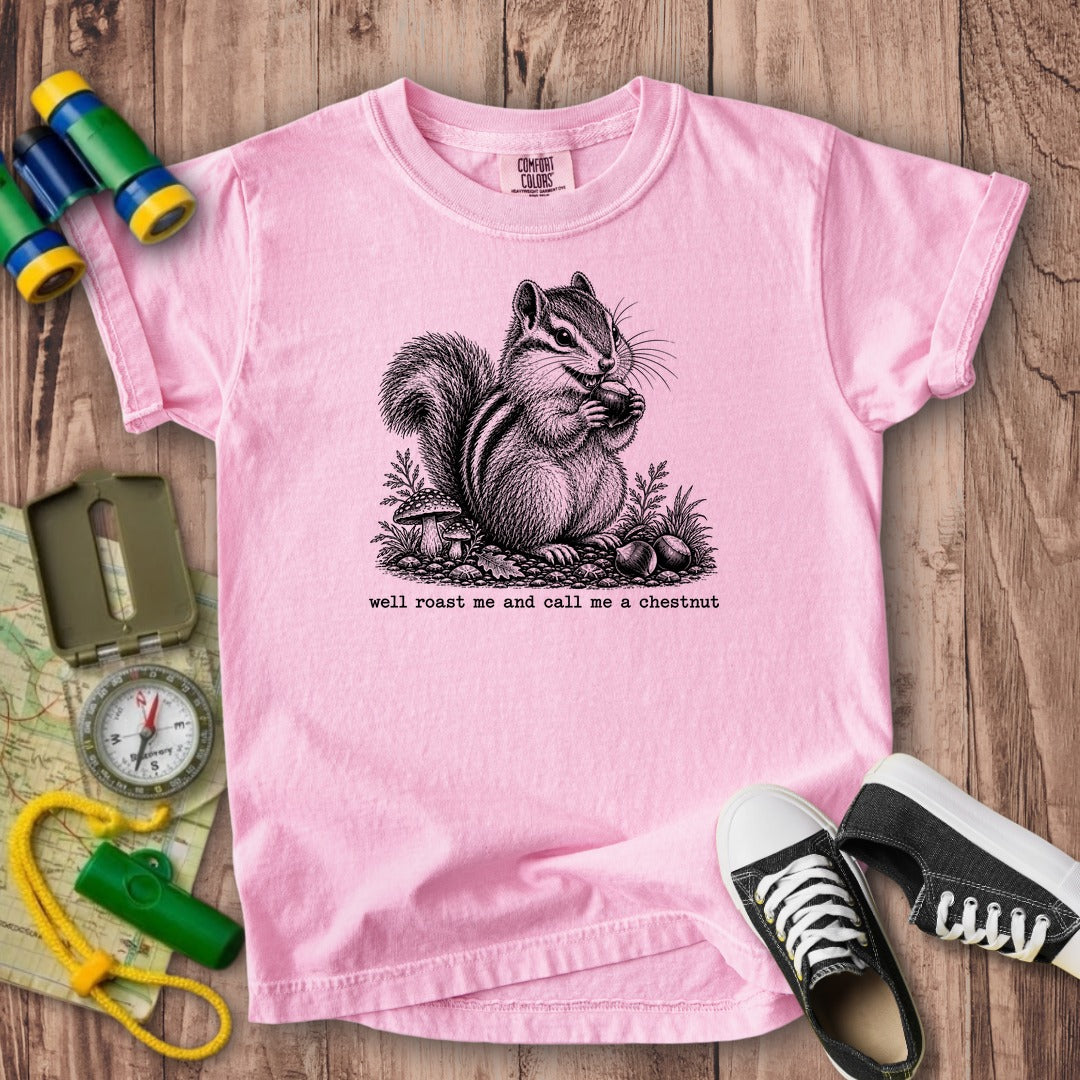 Roast Me and Call Me a Chestnut Chipmunk Kids Cotton T-Shirt