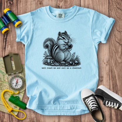 Roast Me and Call Me a Chestnut Chipmunk Kids Cotton T-Shirt
