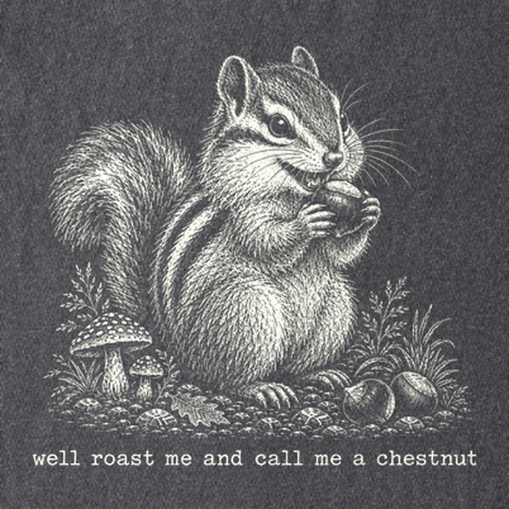 Roast Me and Call Me a Chestnut Chipmunk Kids Cotton T-Shirt