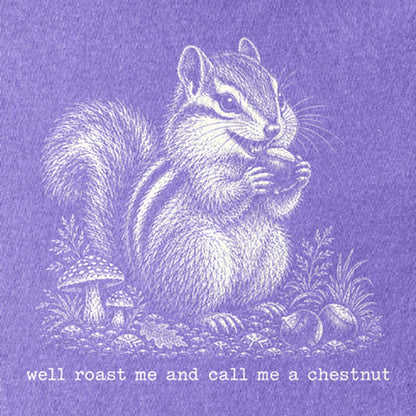 Roast Me and Call Me a Chestnut Chipmunk Kids Cotton T-Shirt