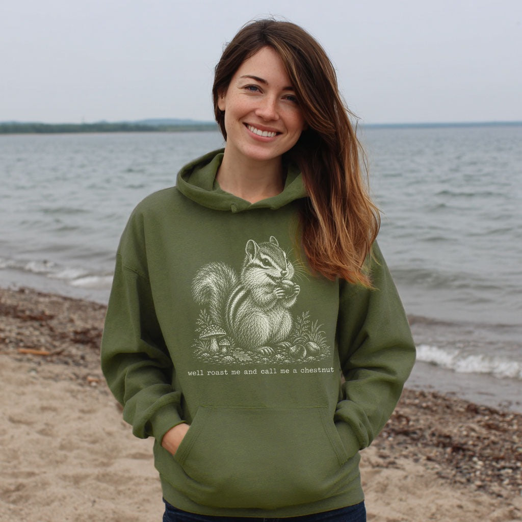 Roast Me and Call Me a Chestnut Chipmunk Hoodie