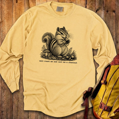 Roast Me and Call Me a Chestnut Chipmunk Premium Long Sleeve