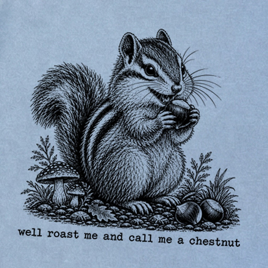 Roast Me and Call Me a Chestnut Chipmunk Premium Long Sleeve