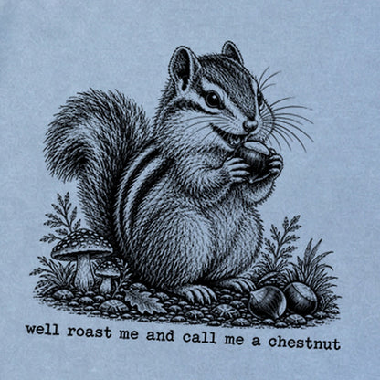 Roast Me and Call Me a Chestnut Chipmunk Premium Long Sleeve