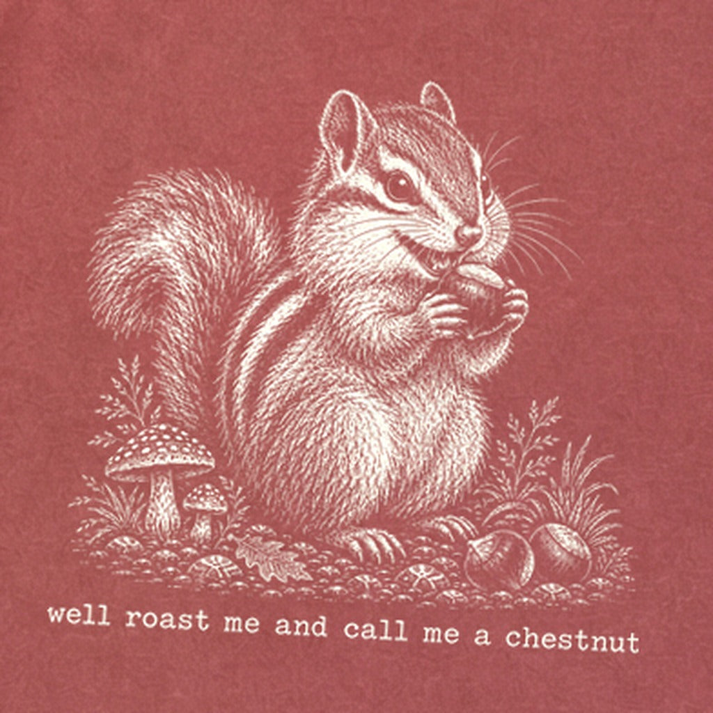 Roast Me and Call Me a Chestnut Chipmunk Premium Long Sleeve