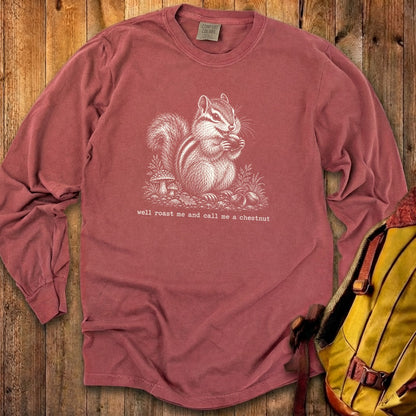 Roast Me and Call Me a Chestnut Chipmunk Premium Long Sleeve