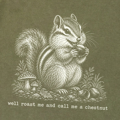 Roast Me and Call Me a Chestnut Chipmunk Premium Long Sleeve