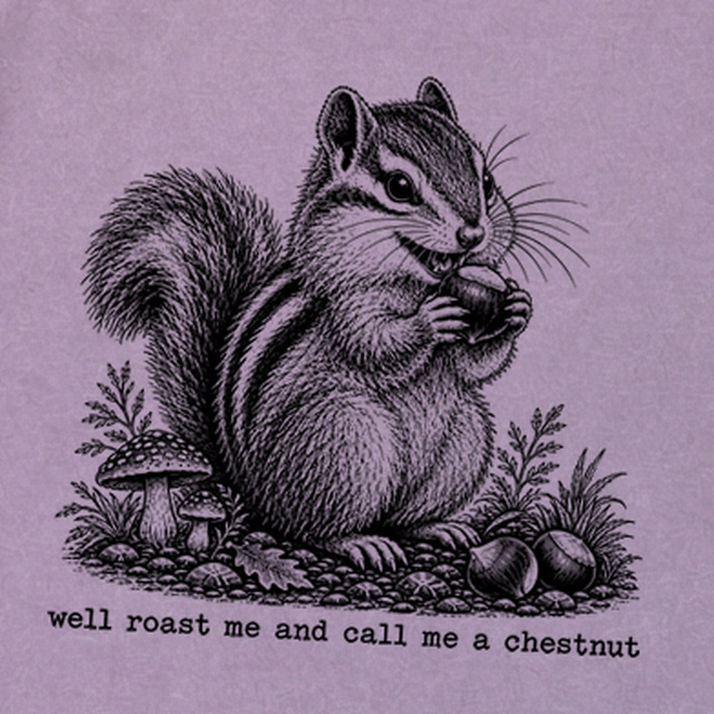 Roast Me and Call Me a Chestnut Chipmunk Premium Long Sleeve