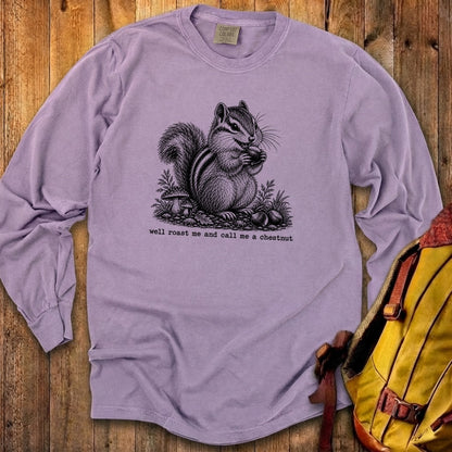 Roast Me and Call Me a Chestnut Chipmunk Premium Long Sleeve