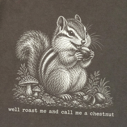 Roast Me and Call Me a Chestnut Chipmunk Premium Long Sleeve