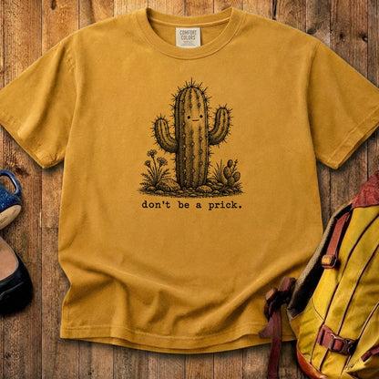 Don't Be A Prick Cotton T-Shirt