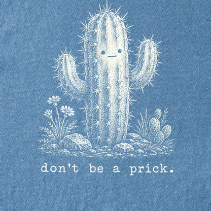 Don't Be A Prick Kids Cotton T-Shirt