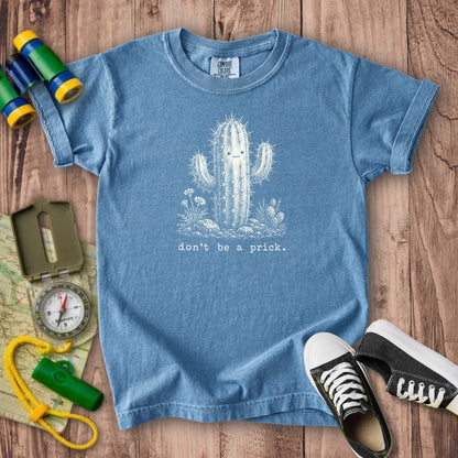 Don't Be A Prick Kids Cotton T-Shirt