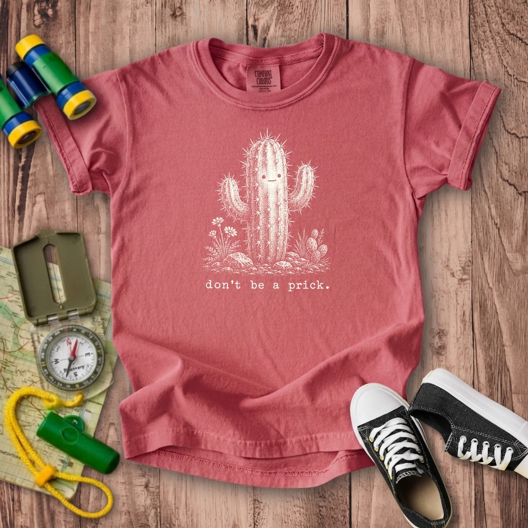 Don't Be A Prick Kids Cotton T-Shirt
