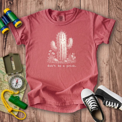 Don't Be A Prick Kids Cotton T-Shirt