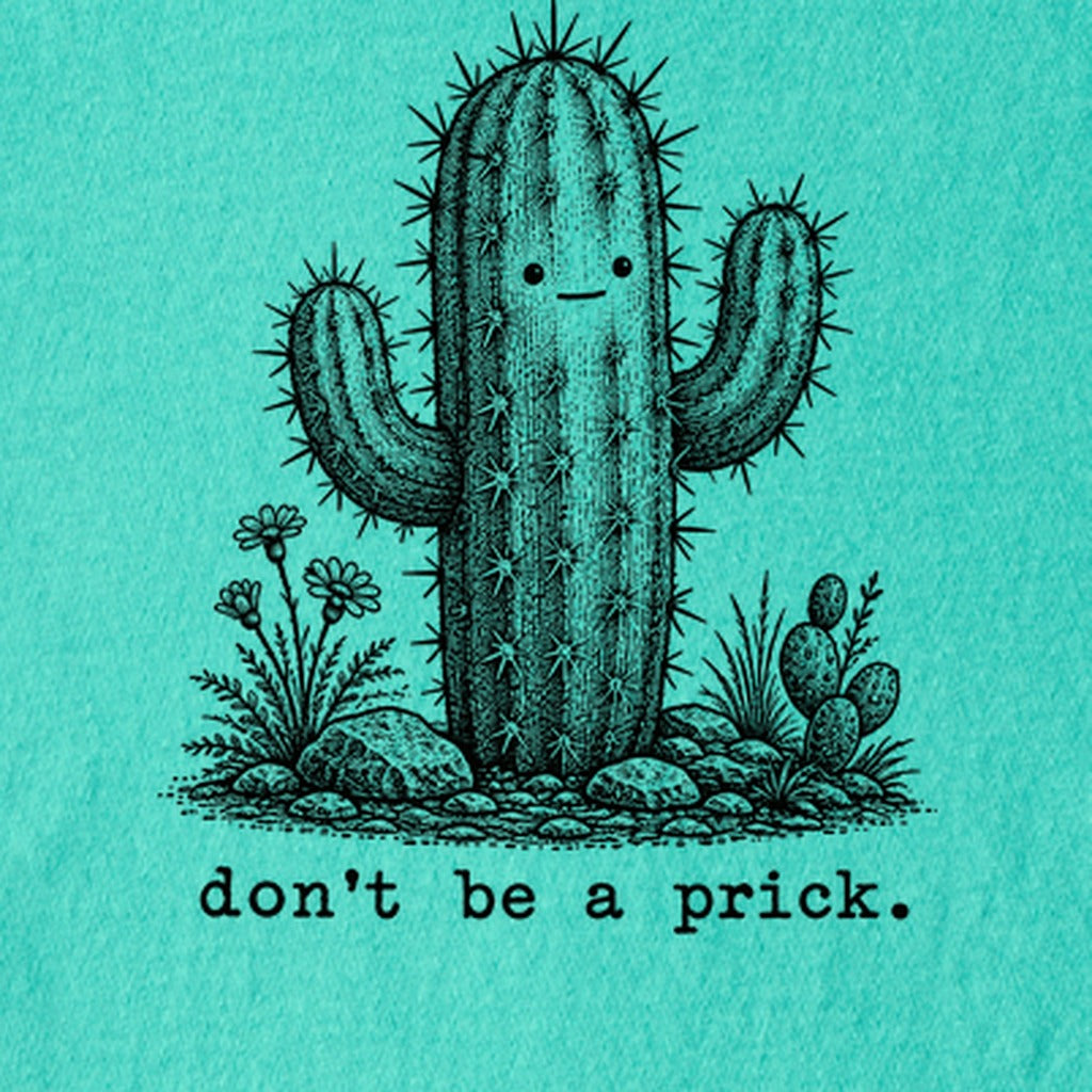 Don't Be A Prick Kids Cotton T-Shirt