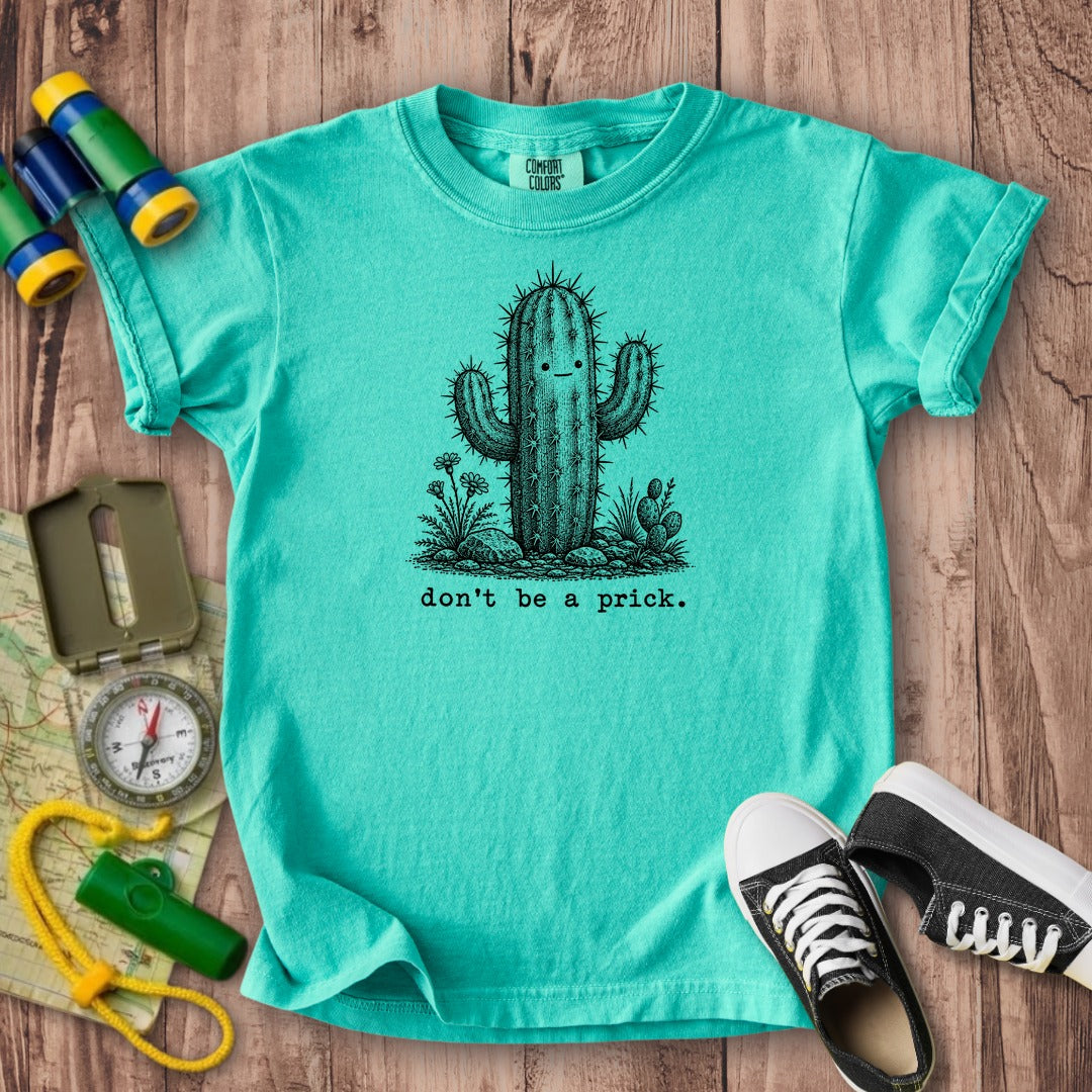 Don't Be A Prick Kids Cotton T-Shirt