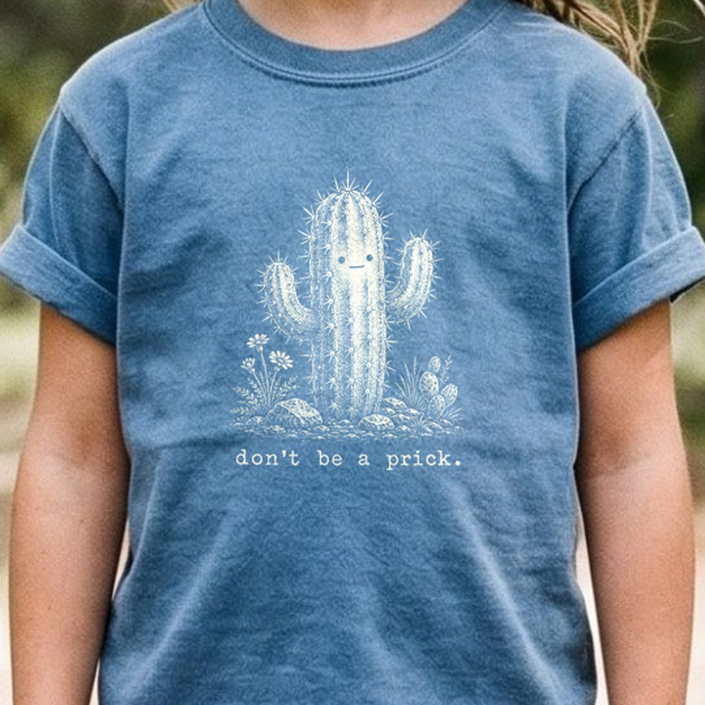 Don't Be A Prick Kids Cotton T-Shirt