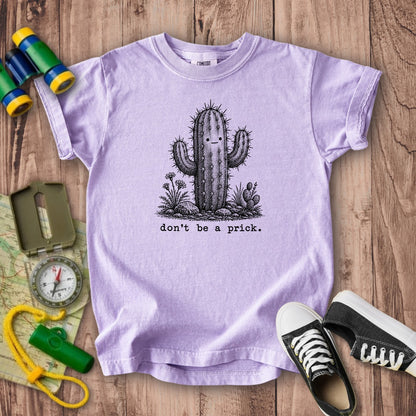 Don't Be A Prick Kids Cotton T-Shirt