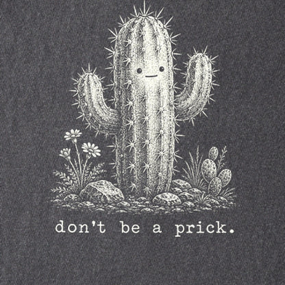 Don't Be A Prick Kids Cotton T-Shirt